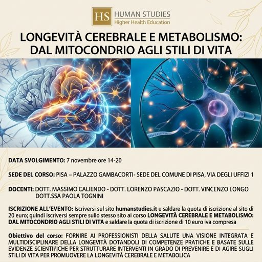 Locandina LONGEVITÀ CEREBRALE E METABOLISMO: DAL MITOCONDRIO AGLI STILI DI VITA
